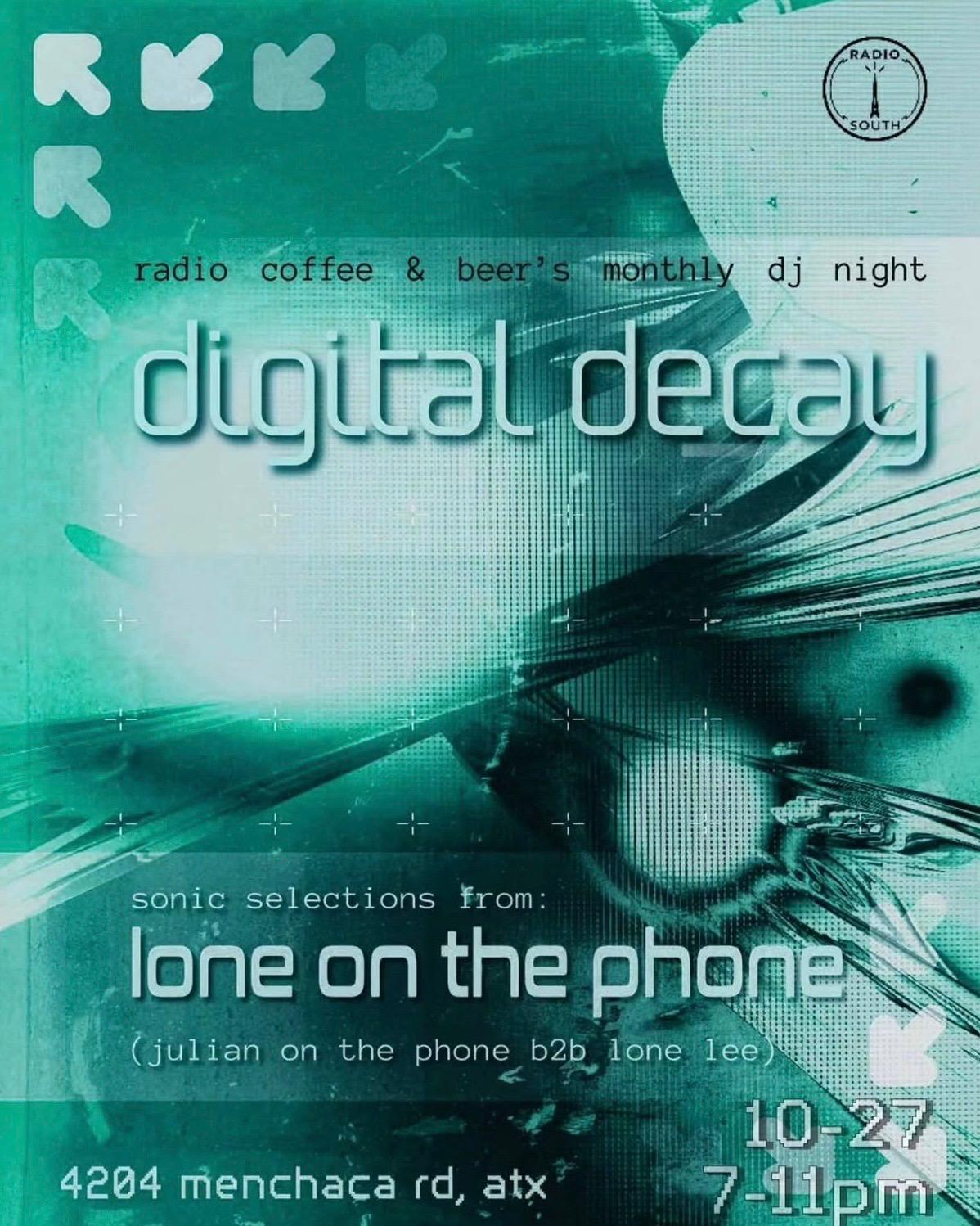 digital_d3cay - Monthly DJ Night hosted by Lone on the Phone