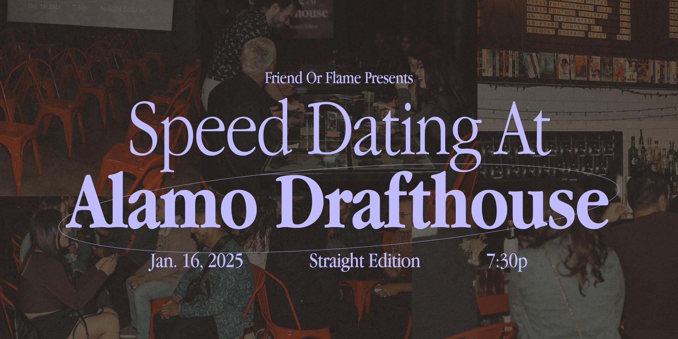 Friend or Flame Speed Dating at Alamo Drafthouse Straight Edition