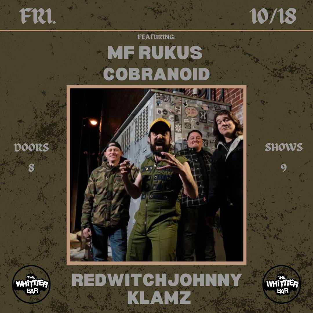 MF RUCKUS | Cobranoid | Redwitch Johnny | | Klamz Tickets, Friday ...