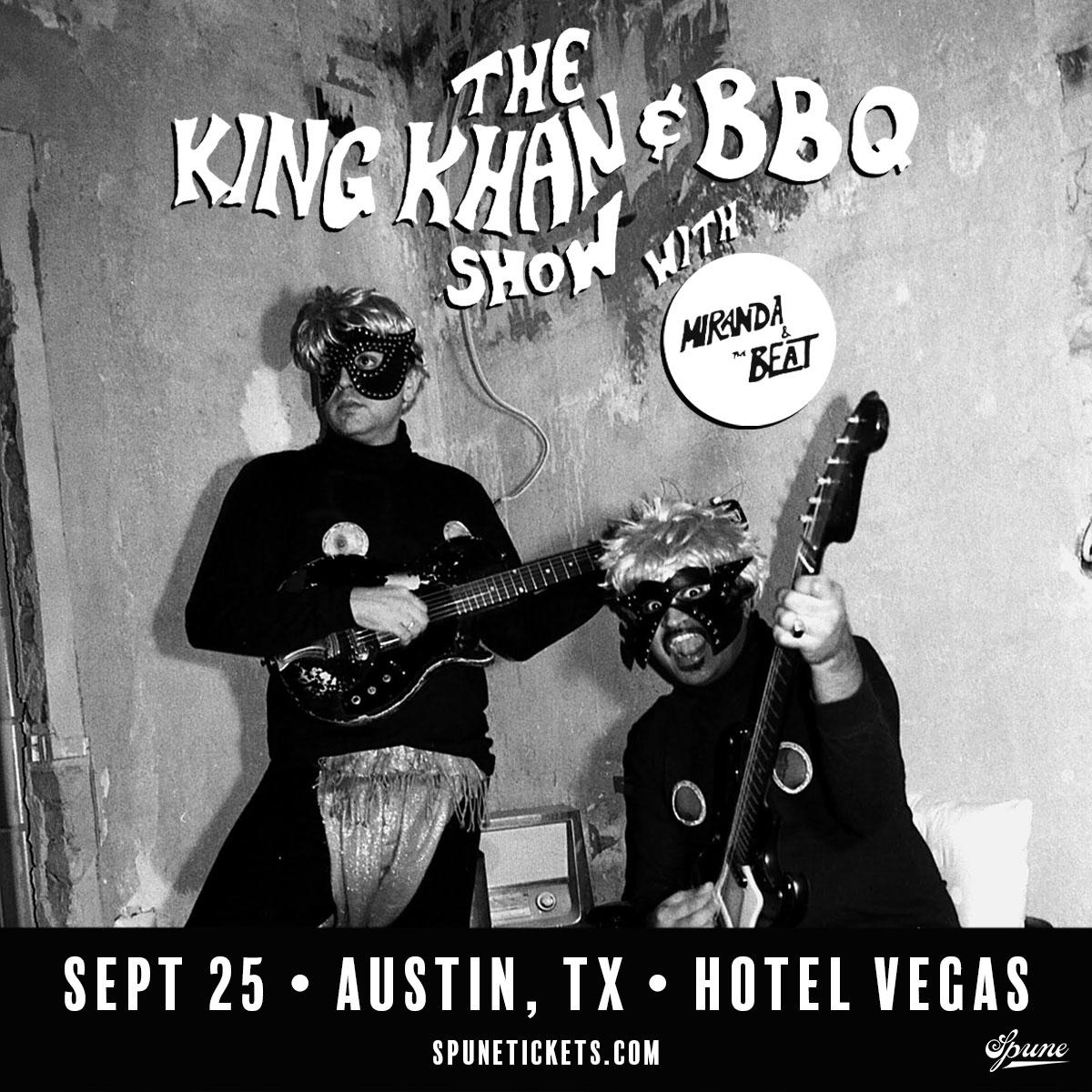 The King Khan And Bbq Show W Miranda And The Beat Hotel Vegas Tickets Sunday September 25