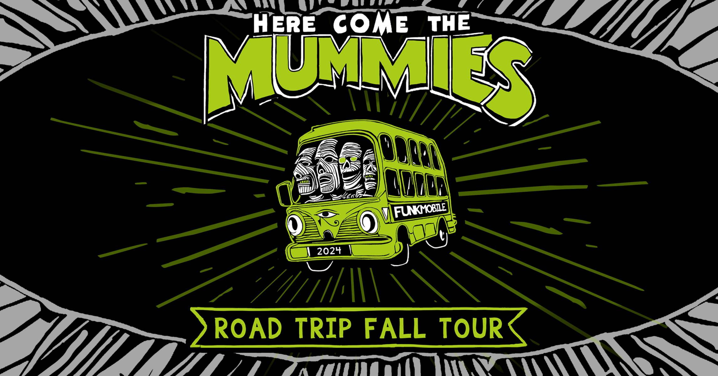Here Come The Mummies Tickets, Saturday, October 26 2024 Prekindle
